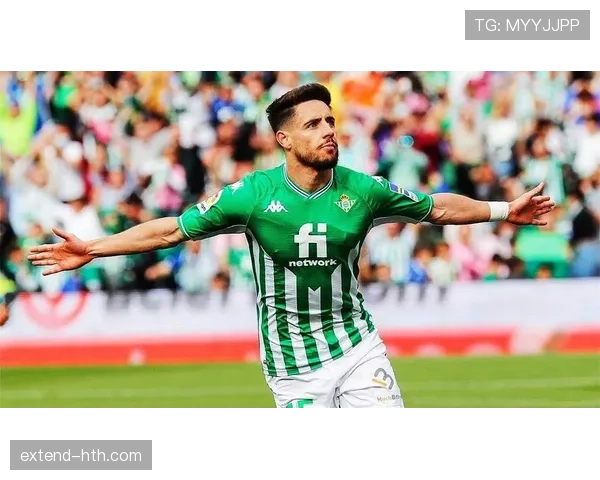 贝蒂斯逆转取胜,韧性十足斩获赛季关键胜利 贝蒂斯逆转取胜,韧性十足斩获赛季关键胜利